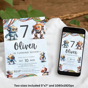 May include: A birthday invitation featuring watercolor robot illustrations. The invitation includes the number 7, the name "Oliver", and event details. A smartphone displays the same design. The text reads "Two sizes included 5"x7" and 1080x1920px."