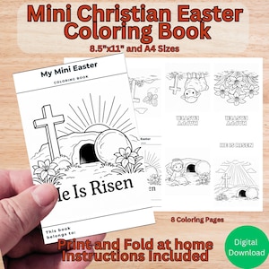 May include: A black and white coloring book titled "Mini Christian Easter Coloring Book" with the text "He Is Risen" on the cover. The book includes 8 coloring pages and is available in 8.5"x11" and A4 sizes. The cover also says "Print and Fold at home Instructions Included".