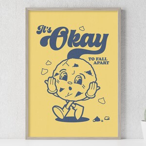 It&#39;s Okay to Fall Apart Retro Wall Art, Printable Positive Quote Print, Happy Retro Wall Decor, Funny Saying, Chocolate Chip Cookie Poster