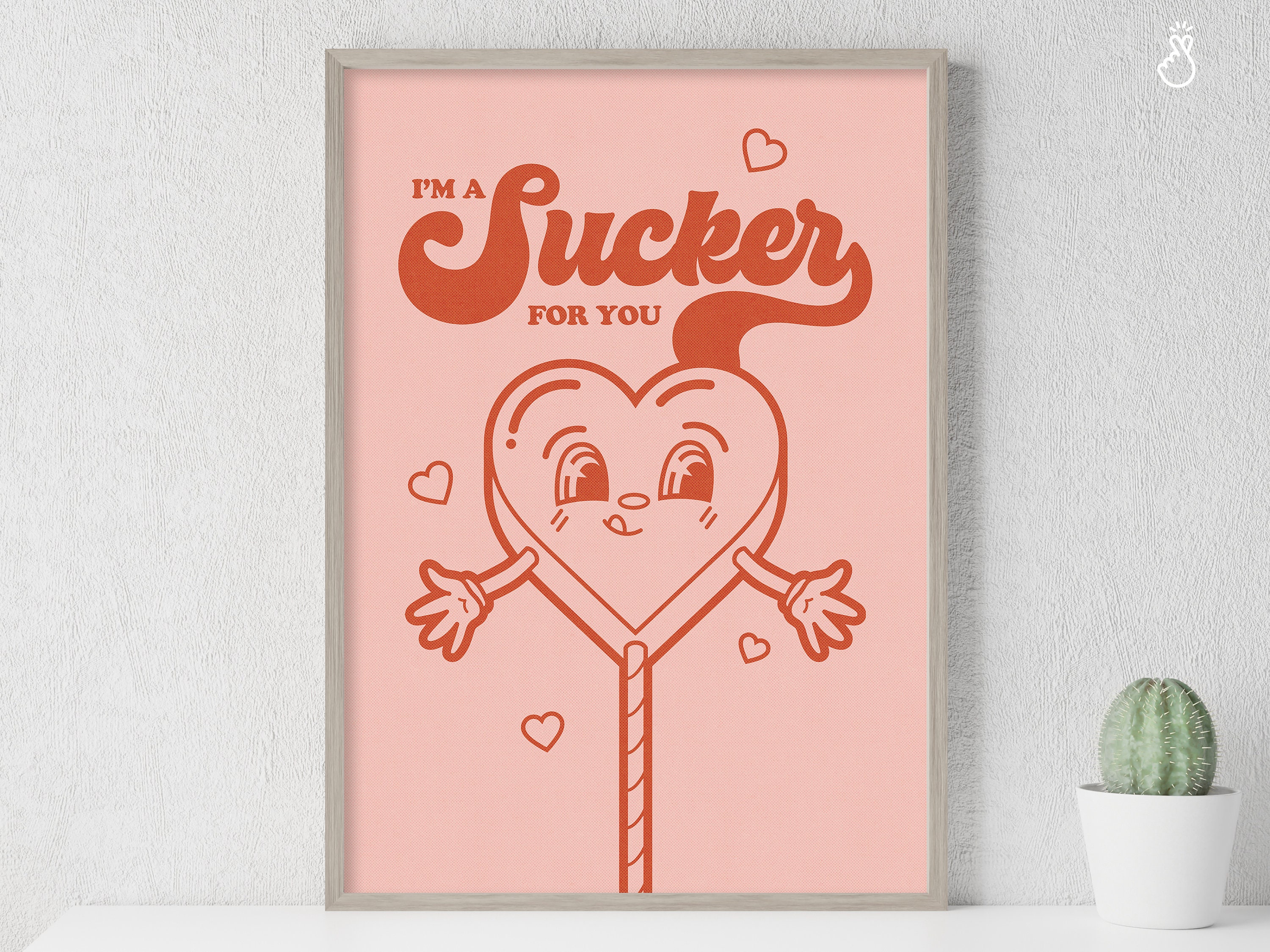 I'm a Sucker for You Retro Wall Art, Printable Positive Quote Print, Happy Retro Wall Decor, Valentine's Day Poster, Funny Saying, Love Gift