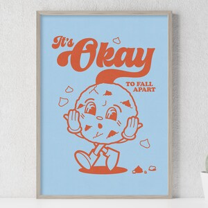 It&#39;s Okay to Fall Apart Retro Wall Art, Printable Positive Quote Print, Happy Retro Wall Decor, Funny Saying, Chocolate Chip Cookie Poster