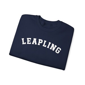 Leapling leap year birthday sweatshirt