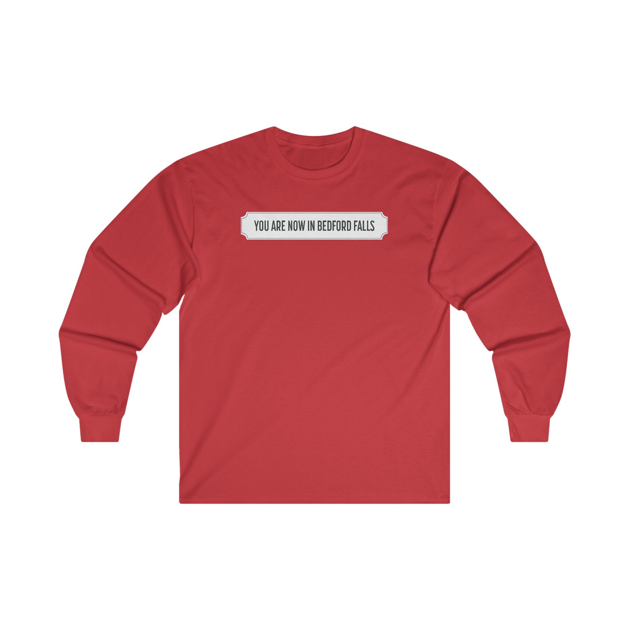 You Are Now in Bedford Falls Town Sign Tee - Wonderful Life Christmas movie holiday film fan Ultra Cotton Long Sleeve Tee