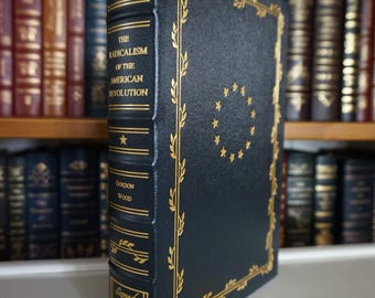 El radicalismo de la Revolución estadounidense de Gordon Wood – Edición dorada encuadernada en cuero FIRMADA EXCELENTE ESTADO
