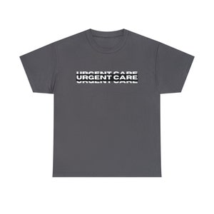 Urgent Care Crew, NURSE, MA, Tech, MD Unisex Heavy Cotton Tee