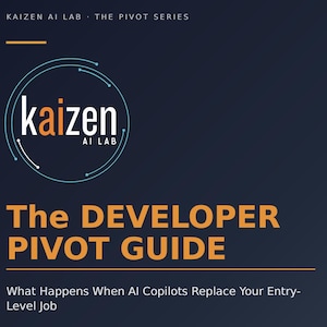 May include: A dark blue graphic with the text "Kaizen AI Lab" and "The Developer Pivot Guide." The guide's subtitle reads, "What Happens When AI Copilots Replace Your Entry-Level Job." The Kaizen logo is a white wordmark inside a blue circle.
