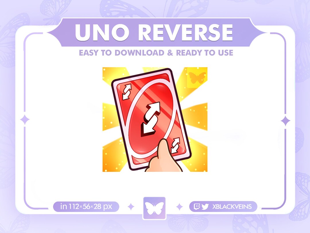 UNO Reverse Card / Cute / Kawaii / Meme / Twitch / Discord / 