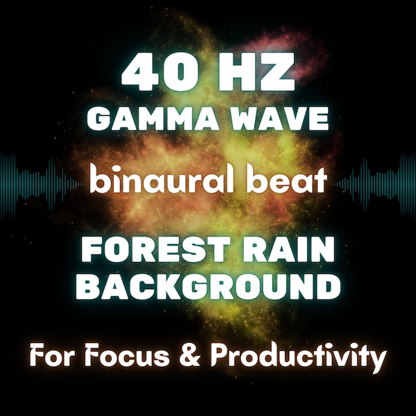 40 Hz Gamma Waves Frequency - Binaural Beat & Forest Rain Sounds Background - Brainwave Frequency Audio - For Productivity and Focus