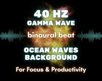 40 Hz Gamma Waves Frequency - Binaural Beat & Ocean Waves on the Beach Background - Brainwave Frequency Audio - For Productivity and Focus