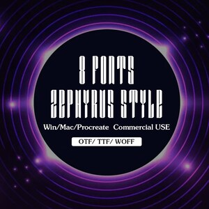 May include: A purple and black graphic with a circle in the center. The circle has a black background with white text that reads "8 FONTS ZEPHYRUS STYLE Win/Mac/Procreate Commercial USE OTF/TTF/WOFF".