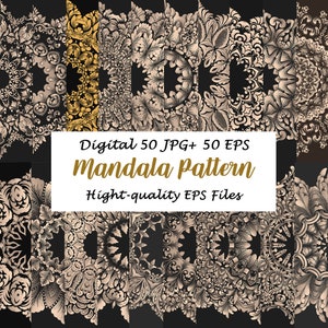 May include: A set of 50 digital mandala patterns in both JPG and EPS formats. The patterns are intricate and detailed, featuring a variety of floral and geometric designs. The text "Digital 50 JPG+ 50 EPS Mandala Pattern Hight-quality EPS Files" is displayed in the center of the image.