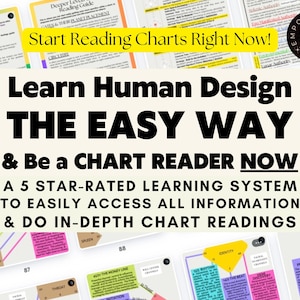 Be A Human Design Chart Reader Now & Learn The Easy Way! Type, Strategy, Authority, Gates, Channels etc. Be Guided Through In-Depth Readings