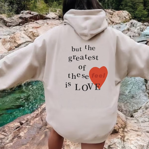 The greatest of these is love hoodie,back print, trend women hoodie, gift for women, white hoodie, best gift for women