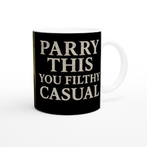 Parry This You Filthy Casual Mug – Dark Souls Meme Gamer Gift, Distressed Medieval Text Design