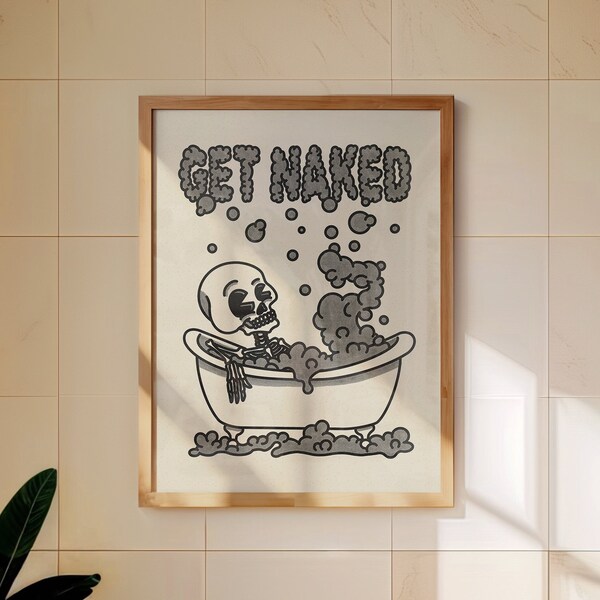 Get Naked Wall Art, Retro Bathing Skeleton Illustration, Funny Bathroom Decor, Bathtub Print, Vintage Bath Print, Bathroom Humor - UNFRAMED