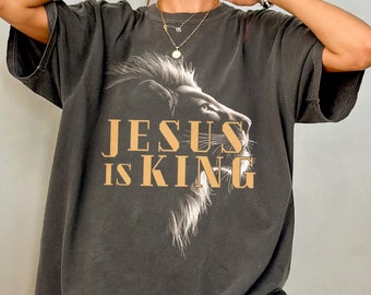 Jesus is King Shirt Christianity Comfort Colors T-shirt