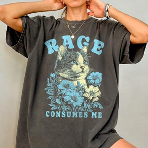 Cat Meme Shirt - Funny Cat Comfort Colors T-Shirt, Kitten Weirdcore T Shirt, Rage Consumes Me, Sarcastic Graphic Tee, Ironic Unhinged Tshirt