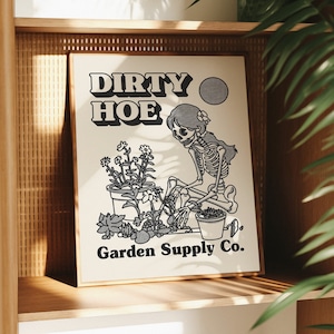Dirty Hoe Wall Art, Retro Garden Decor, Funny Gardening Poster, Vintage Gardener Skeleton Print, Plant Mom Gift for Plant Lovers - UNFRAMED