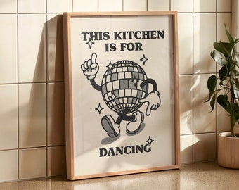 This Kitchen Is For Dancing Print, Retro Kitchen Decor, 70s Aesthetic Art, Disco Ball Poster, Cartoon Mirrorball Wall Art Gift - UNFRAMED