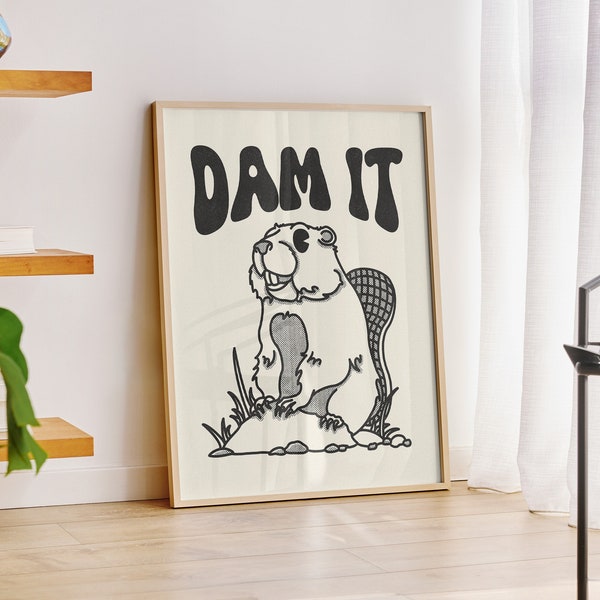 Dam It Beaver Print, Funny Animal Wall Art, Funny Aesthetic Art, Decorative Wall Retro Poster, Pun Art, Woodland Creature Cartoon - UNFRAMED