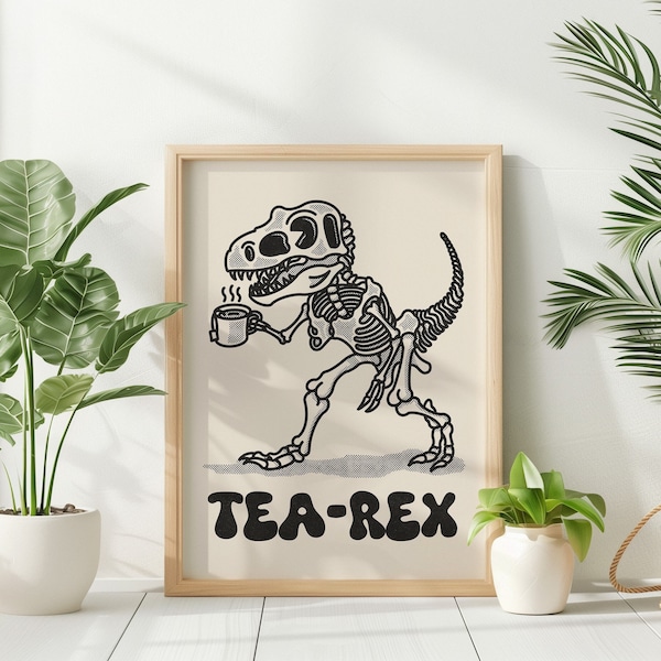 Tea-Rex Wall Art, Tea Print, Handdrawn Dino Poster, Skeleton Dinosaur Room Decor, Tea Party Wall Decor, Pun Funny Tea Lover Gift - UNFRAMED
