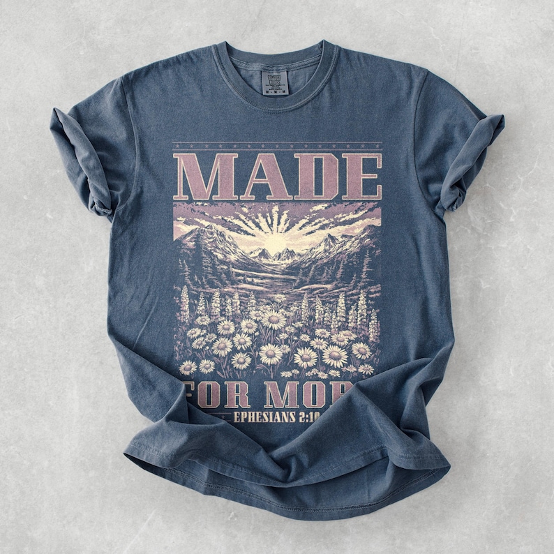 Made For More Christian Shirt, Retro Christianity Comfort Colors T-Shirt, Religious Graphic Tee, Bible Verse T Shirt, Faith Aesthetic Gift Denim
