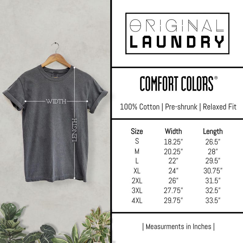 May include: A gray Comfort Colors t-shirt hanging on a wooden hanger. The shirt has a relaxed fit and is made of 100% cotton. Measurements in inches are provided for sizes S through 4XL. The brand name "Original Laundry" is displayed.