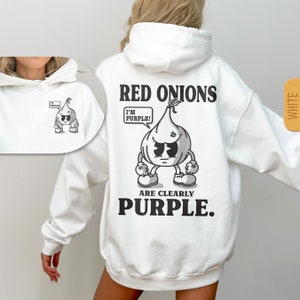 Red Onions are Clearly Purple Hoodie, Unisex Hooded Sweatshirt, Funny Food Graphic Hoody, Pinterest Hoodie, Illustrated Retro Cartoon Mascot