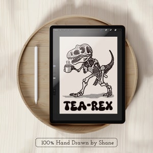 May include: A digital illustration of a dinosaur skeleton holding a cup of tea. The dinosaur is labeled "TEA-REX" in a retro font.