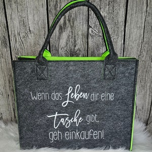 Filztaschen | Geschenk | bunt | robuste Filztasche mit Spruch "Wenn das Leben dir eine Tasche gibt, geh einkaufen!"