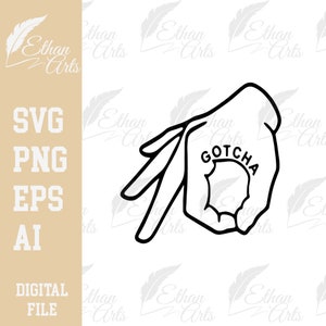 Design de mão Gotcha SVG, PNG, EPS para download digital, adesivos para carros, camisetas, canecas etc. | Clip art, vetor, arquivos digitais PNG, arquivo de corte