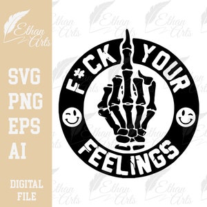 Ficken Sie Ihre Gefühle Design Digitaler Download sarkastischer Stil SVG PNG EPS |  Ausgeschnittene Datei, Clip art, Vektor, Cricut | #sarkasmus Aufkleber