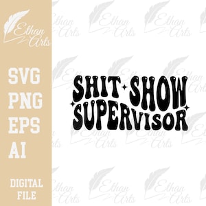Shit Show Supervisor Design Digital Download Boho Groovy Style SVG PNG EPS Mom Life |  Cut file, Clip art, Vector, Cricut | #momlife