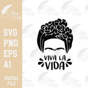 May include: Black and white silhouette of Frida Kahlo with a flower crown and the text "Viva La Vida" in a stylised font.