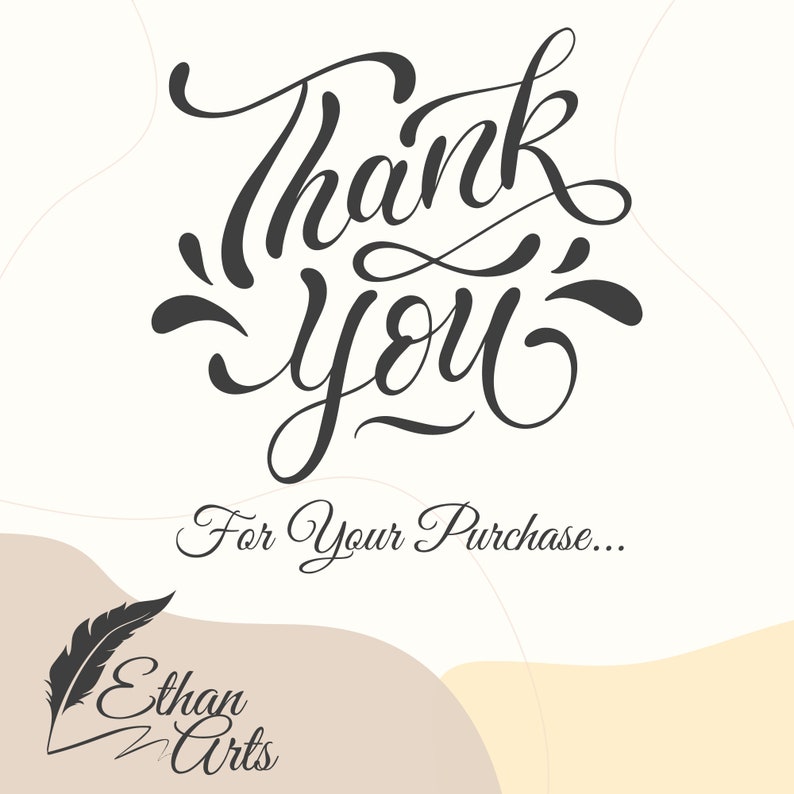 May include: Black and white handwritten calligraphy that says "Thank You" with a flourish on the "Y". Below the text is the phrase "For Your Purchase..." in a smaller font. The text is on a white background with a brown and beige abstract design at the bottom.