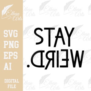 Könnte beinhalten: Schwarzweißes Grafikdesign mit dem Text "STAY WEIRD" in einer fetten, stilisierten Schrift.