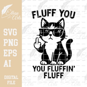 Fluff You You Fluffin' Fluff SVG Lindo PNG Diseño de gato divertido Gato dedo medio / Clip art, Vector, Archivos digitales, Archivo de corte Descarga digital