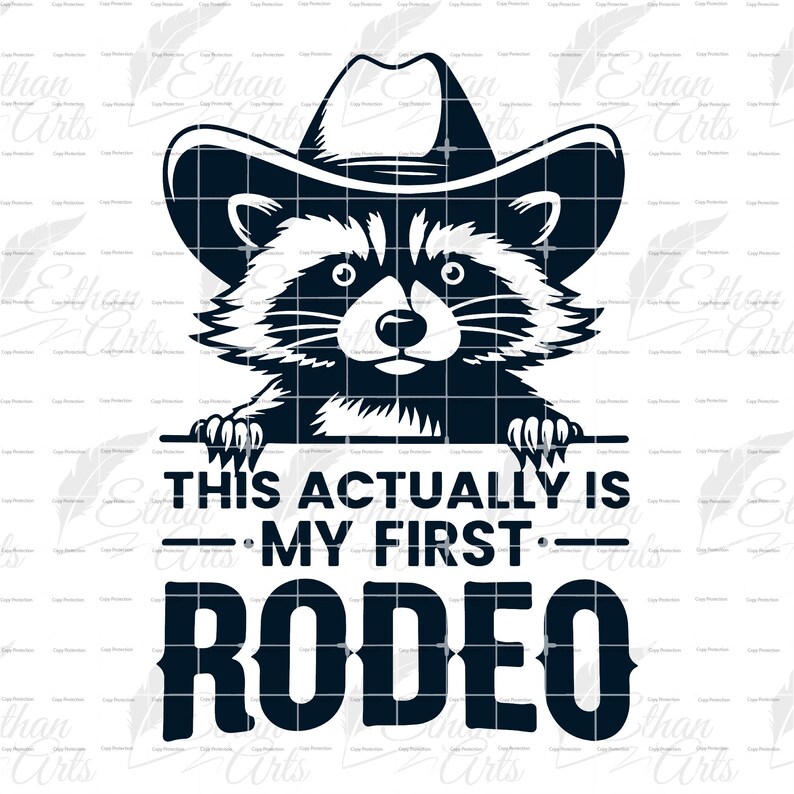 A black and white illustration of a raccoon wearing a cowboy hat. The raccoon is peeking over a sign that says 'This Actually Is My First Rodeo'.