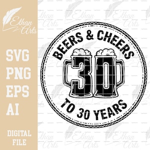 Beers & Cheers To 30 Years SVG: verjaardag gesneden bestand (digitale download)