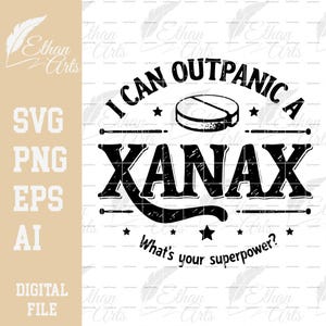 I Can Out Panic a Xanax What's Your Superpower Digitaler Download SVG PNG |  Schnitt Datei Clipart Vektor Cricut