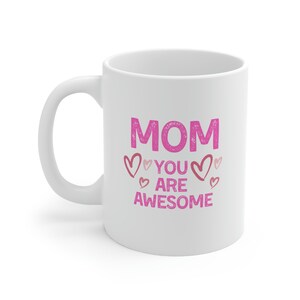 Coffee Mug, Gift for Mom, Mothers Day Gift, Gift for Her