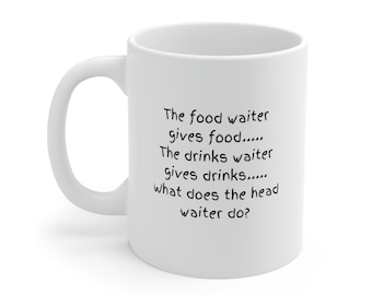 Coffee Mug, Gift for Head Waiter, Head Waiter Gift, Funny Mug, Ceramic Coffee Mug, Coffee Mug Funny, Coffee Mug Coffee