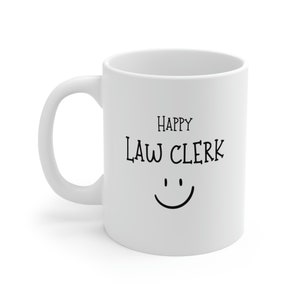 Coffee Mug for Law Clerk, Gift for Law Clerk, Law Clerk Mug, Coworker Gift, Gift for Coworker, Fun Mug