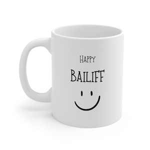 Coffee Mug for Bailiff, Gift for Bailiff, Bailiff Mug, Coworker Gift, Gift for Coworker, Fun Mug