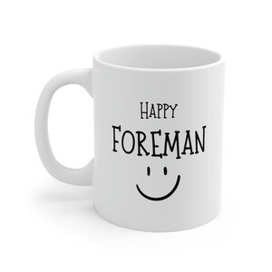 Coffee Mug for Foreman, Gift for Foreman, Foreman Mug, Coworker Gift, Gift for Coworker, Fun Mug