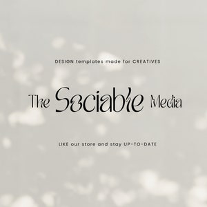 May include: A white background with a blurred, light gray overlay. The text "DESIGN templates made for CREATIVES" is at the top of the image. The text "The Sociable Media" is in a stylized font in the center of the image. The text "LIKE our store and stay UP-TO-DATE" is at the bottom of the image.