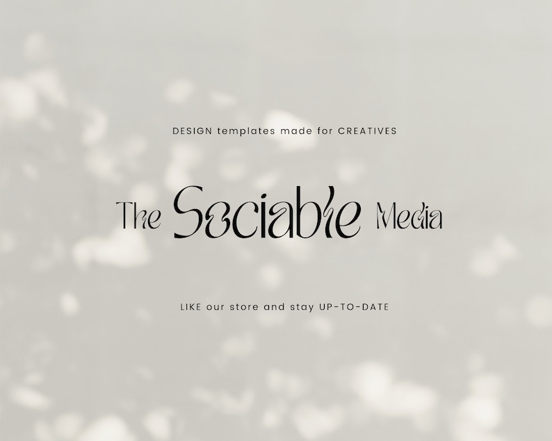 May include: A white background with a blurred, light gray overlay. The text "DESIGN templates made for CREATIVES" is at the top of the image. The text "The Sociable Media" is in a stylized font in the center of the image. The text "LIKE our store and stay UP-TO-DATE" is at the bottom of the image.
