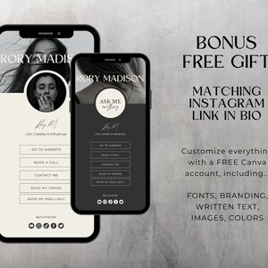 May include: Two black smartphone mockups with a white background. The left mockup shows a woman's face and the text "Rory Madison" and "UGC Creator & Influencer". The right mockup shows the text "Rory Madison" and "Ask Me Anything". Both mockups have buttons that say "Go to Website", "Book a Call", "Contact Me", "Shop My Tripod", and "Shop My Ring Light". The text "Bonus Free Gift" is at the top of the image, and the text "Matching Instagram Link in Bio" is below it. The text "Customize everything with a FREE Canva account, including... Fonts, Branding, Written Text, Images, Colors" is at the bottom of the image.