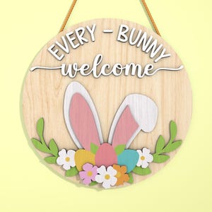 Every Bunny Welcome Sign SVG File, Easter Bunny Round sign SVG, Happy Easter Door sign svg, Hello Spring door hanger svg,Laser Cut Glowforge