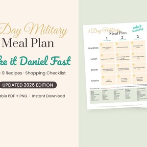 May include: A 3 Day Military Meal Plan document titled make it Daniel Fast, featuring a grid layout for breakfast, lunch, dinner, and snacks, along with a shopping checklist. The text includes UPDATED 2026 EDITION and Printable PDF + PNG.